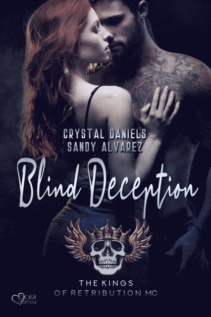 Sandy Alvarez, Crystal Daniels - Kings of Retribution MC: Blind Deception, E-bok