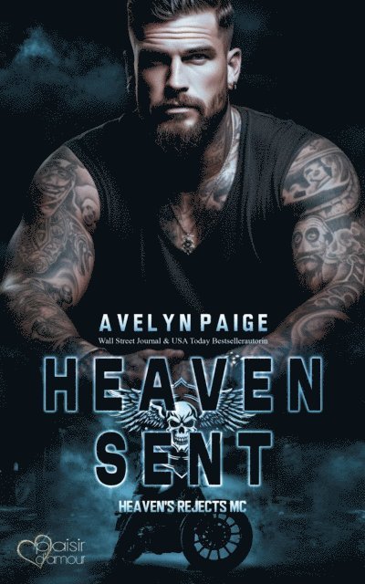 Avelyn Paige - Heaven's Rejects MC Teil 1: Heaven Sent, E-bok. Tillgänglighet: Lägg i varukorg
