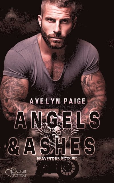 Avelyn Paige - Heaven's Rejects MC Teil 2: Angels and Ashes, E-bok. Tillgänglighet: Lägg i varukorg