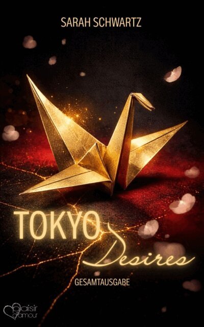 Sarah Schwartz - Tokyo Desires (Gesamtausgabe), E-bok