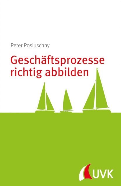 Peter Posluschny - Geschäftsprozesse richtig abbilden, E-bok
