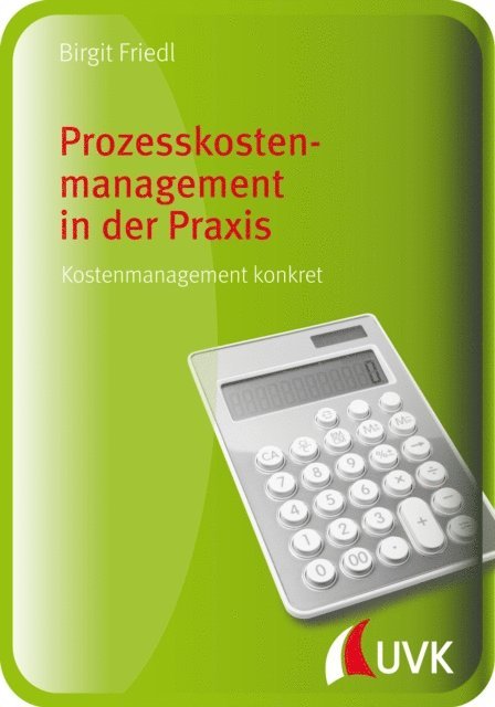 Birgit Friedl - Prozesskostenmanagement in der Praxis, E-bok