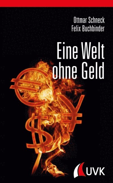 Felix Buchbinder, Ottmar Schneck - Eine Welt ohne Geld, E-bok