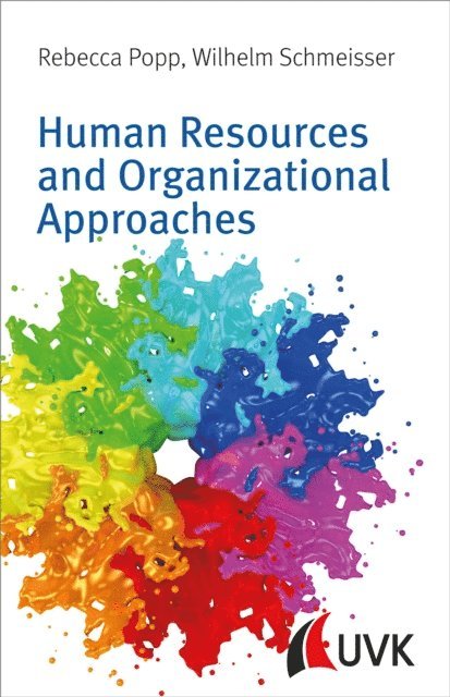 Wilhelm Schmeisser, Rebecca Popp - Human Resources and Organizational Approaches, E-bok