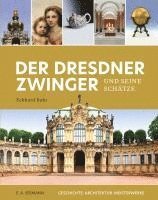 Der Dresdner Zwinger und seine Schätze