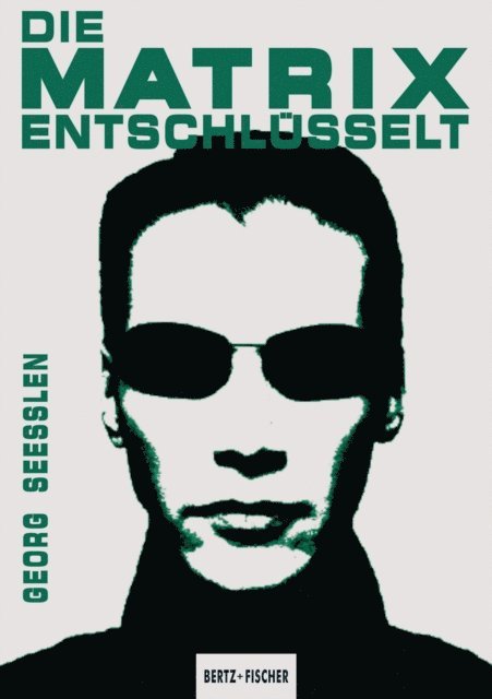 Georg Seelen - Die Matrix entschlüsselt, E-bok