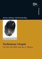 Andreas Kötzing, Ralf Schenk - Verbotene Utopie, Häftad