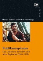 Stefanie Mathilde Frank, Ralf Schenk - Publikumspiraten, Inbunden