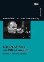 Stefanie Eckert, Anke Leweke, Linda Söffker - Das DEFA-Kino als Pflicht und Kür, Inbunden
