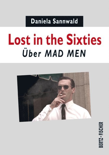 Daniela Sannwald - Lost in the Sixties, E-bok