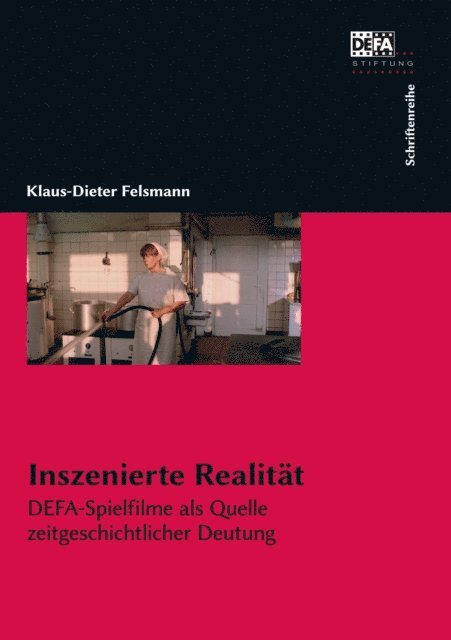 Klaus-Dieter Felsmann - Inszenierte Realität, E-bok