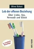 Oliver Schott - Lob der offenen Beziehung, Häftad. Tillgänglighet: Lägg i varukorg