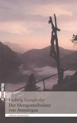 Ludwig Ganghofer - Herrgottschnitzer von Oberammergau, Häftad. Tillgänglighet: Lägg i varukorg