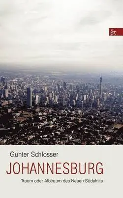 Günter Schlosser - Johannesburg, Häftad. Tillgänglighet: Lägg i varukorg