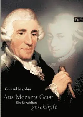 Gerhard Nikodim - Aus Mozarts Geist geschöpft, Häftad. Tillgänglighet: Lägg i varukorg
