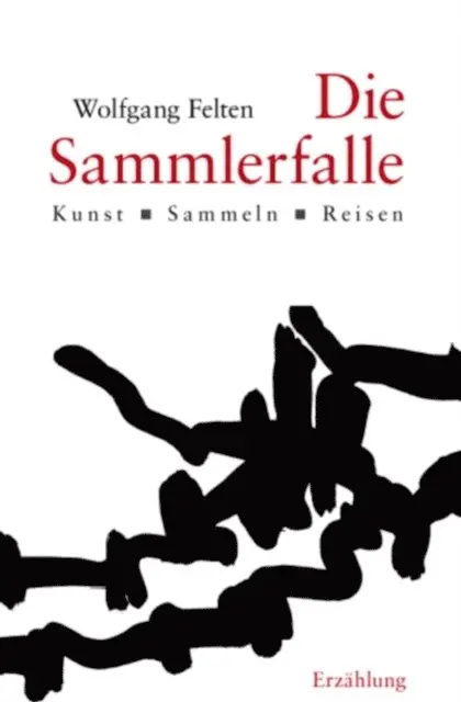 Wolfgang Felten - Die Sammlerfalle, E-bok. Tillgänglighet: Lägg i varukorg