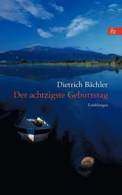 Dietrich Bächler - achtzigste Geburtstag, Häftad. Tillgänglighet: Lägg i varukorg