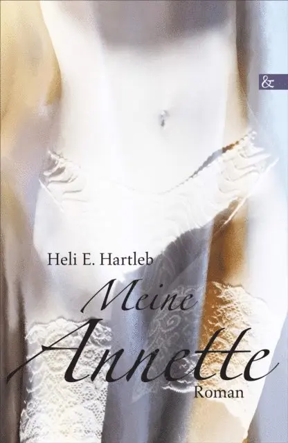 Heli E. Hartleb - Meine Annette, E-bok. Tillgänglighet: Lägg i varukorg
