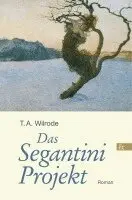 T. A. Wilrode - Das Segantini Projekt, Häftad. Tillgänglighet: Lägg i varukorg