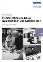 Helmut Teschner - Lösungsvorschläge Medientechnologe Druck - Qualifikationen und Kompetenzen, Häftad. Tillgänglighet: Lägg i varukorg