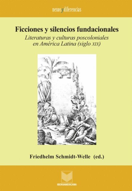Friedhelm Schmidt-Welle - Ficciones y silencios fundacionales, E-bok