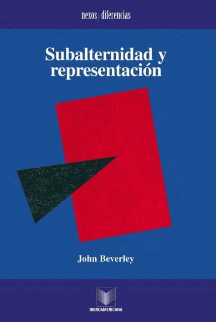 John Beverley - Subalternidad y representación, E-bok