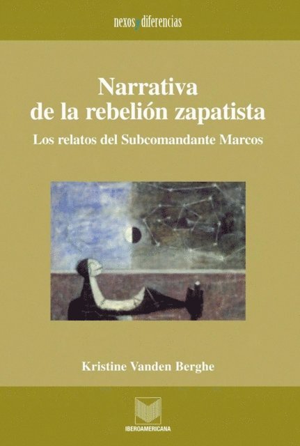 Kristine Vanden Berghe - Narrativa de la rebelión zapatista, E-bok