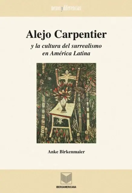 Anke Birkenmaier Anke - Alejo Carpentier y la cultura del surrealismo en América Latina, E-bok. Tillgänglighet: Lägg i varukorg