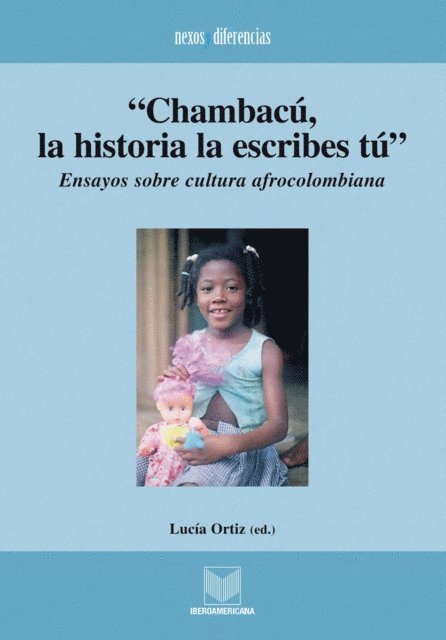 Lucia Ortiz - "Chambacú, la historia la escribes tú", E-bok
