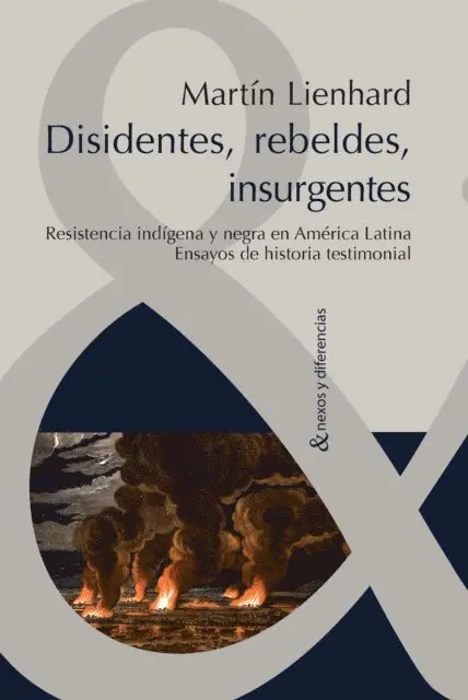 Martin Lienhard - Disidentes, rebeldes, insurgentes, E-bok. Tillgänglighet: Lägg i varukorg
