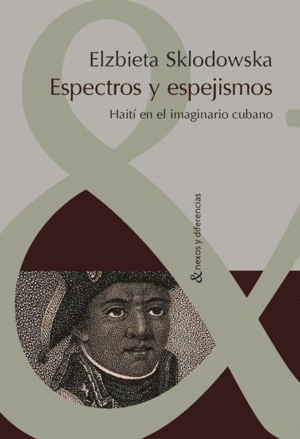 Elzbieta Sklodowska - Espectros y espejismos: Haití en el imaginario cubano, E-bok