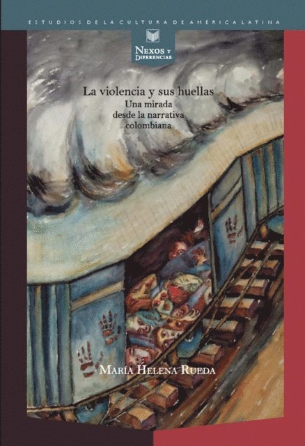Maria Helena Rueda - La violencia y sus huellas, E-bok