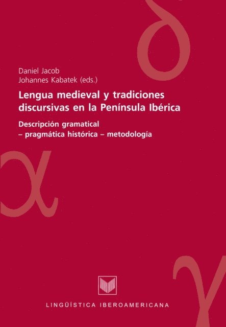 Johannes Kabatek, Daniel Jacob - Lengua medieval y tradiciones discursivas en la Península Ibérica, E-bok