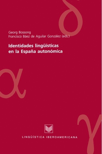 F. Baez de Aguilar Gonzalez, Georg Bossong - Identidades lingüísticas en la España autonómica, E-bok