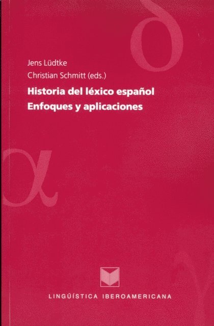 Christian Schmitt, Jens Ludtke - Historia del léxico español, E-bok