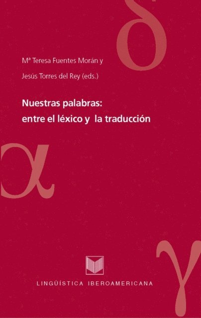 Jesus Torres del Rey, Maria Teresa Fuentes Moran - Nuestras palabras: entre el léxico y la traducción, E-bok