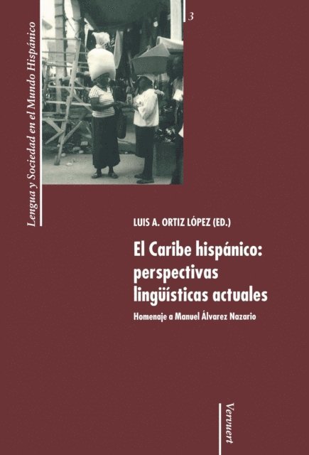 Luis A. Ortiz Lopez - El Caribe hispánico: perspectivas lingüísticas actuales, E-bok