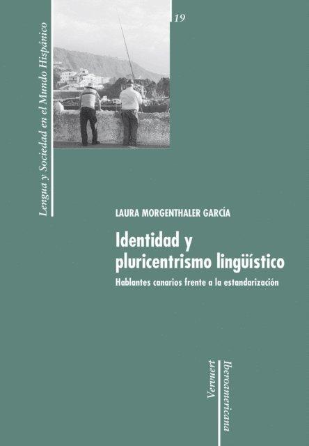 Laura Morgenthaler Garcia - Identidad y pluricentrismo lingüístico, E-bok