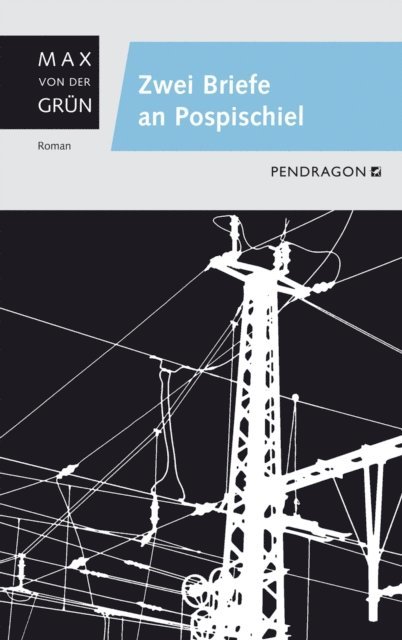 Max von der Grun - Zwei Briefe an Pospischiel, E-bok