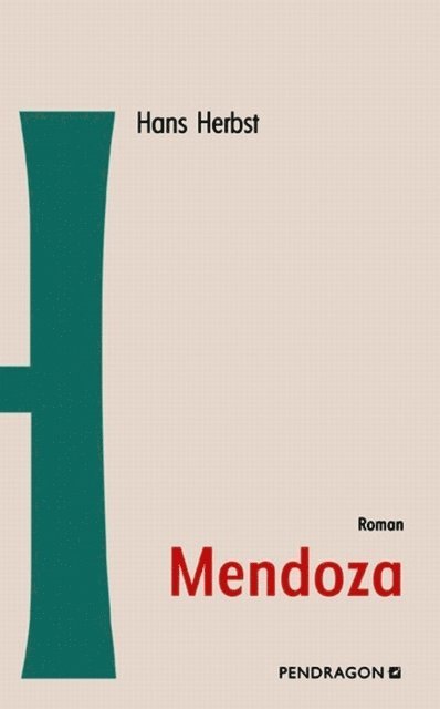Hans Herbst - Mendoza, E-bok