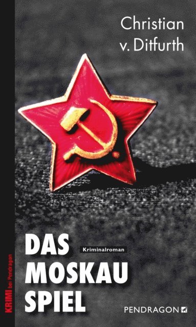 Christian von Ditfurth - Das Moskau-Spiel, E-bok