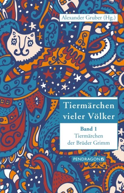 Alexander Gruber - Tiermärchen der Brüder Grimm, E-bok