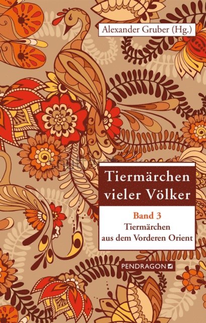 Alexander Gruber - Tiermärchen aus dem Vorderen Orient, E-bok