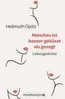 Hellmuth Opitz - Manches ist besser geküsst als gesagt, Inbunden