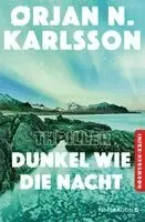 Orjan N. Karlsson - Dunkel wie die Nacht, Häftad. Tillgänglighet: Lägg i varukorg
