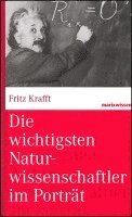 Fritz Krafft - Die wichtigsten Naturwissenschaftler im Porträt, Inbunden