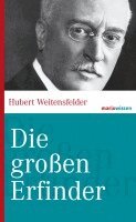 Hubert Weitensfelder - Die großen Erfinder der Weltgeschichte, Inbunden