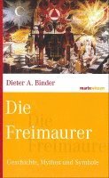 Dieter A. Binder - Die Freimaurer, Inbunden