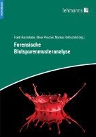 Oliver Peschel, Frank Ramsthaler, Markus Rothschild - Forensische Blutspurenmusteranalyse, Häftad