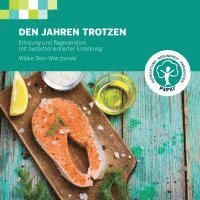 Wibke Bein-Wierzbinski - Den Jahren trotzen, Häftad